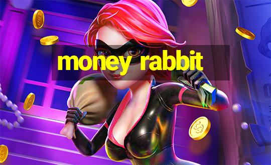 money rabbit