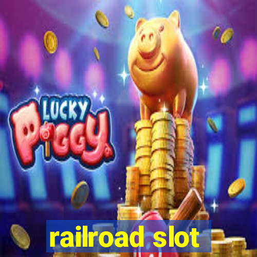 railroad slot