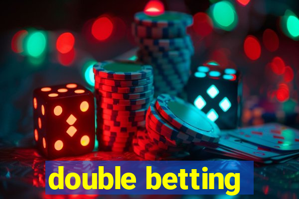 double betting