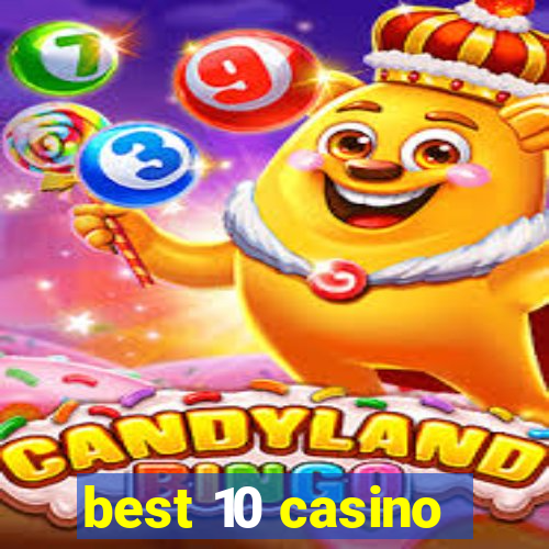 best 10 casino