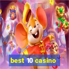 best 10 casino