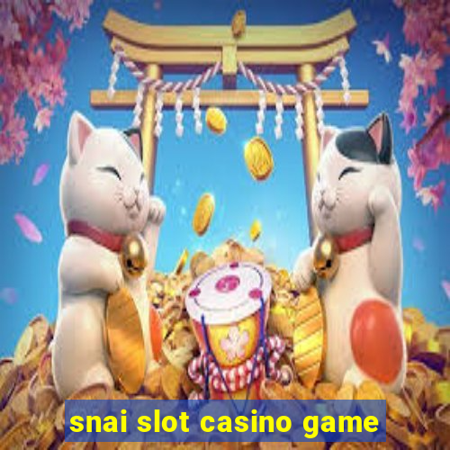 snai slot casino game