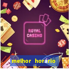 melhor horário para jogar fortune dragon madrugada