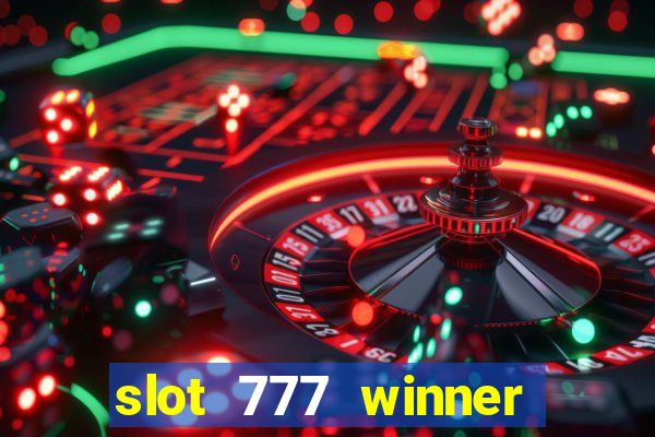 slot 777 winner paga mesmo