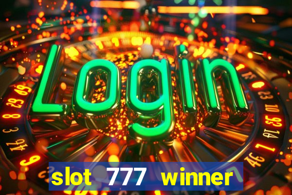 slot 777 winner paga mesmo