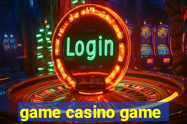 game casino game