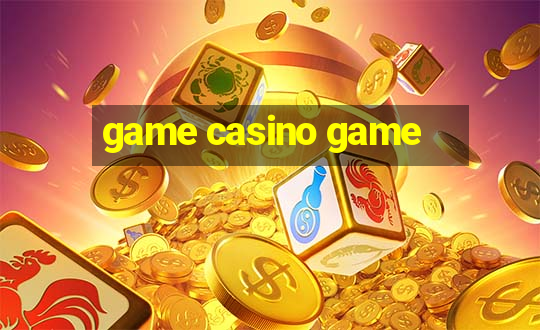 game casino game