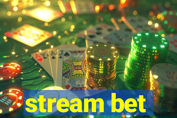 stream bet