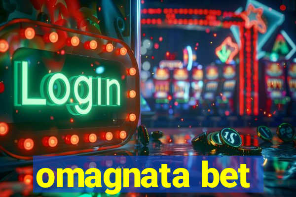 omagnata bet