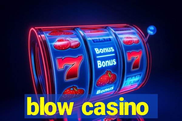 blow casino