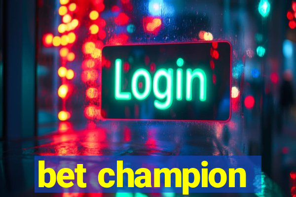 bet champion