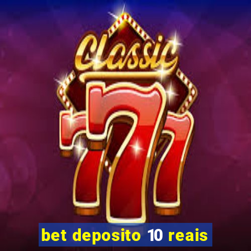 bet deposito 10 reais