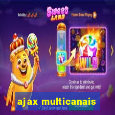 ajax multicanais