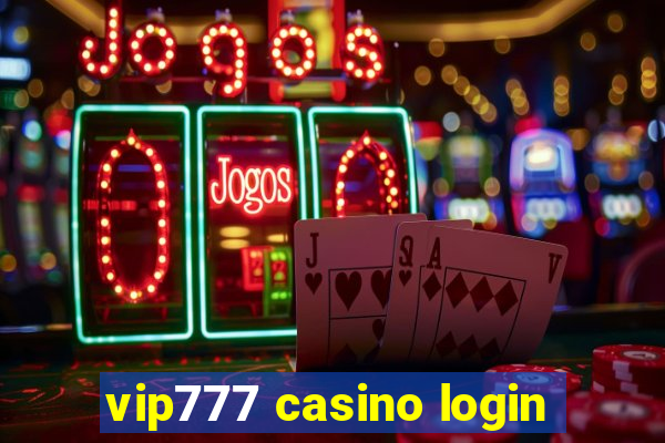 vip777 casino login