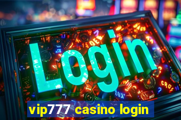 vip777 casino login