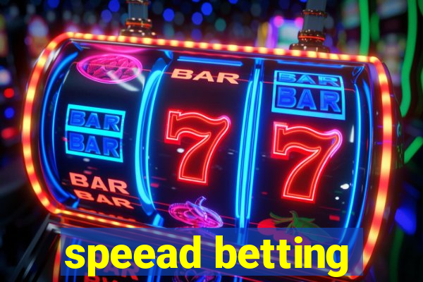 speead betting