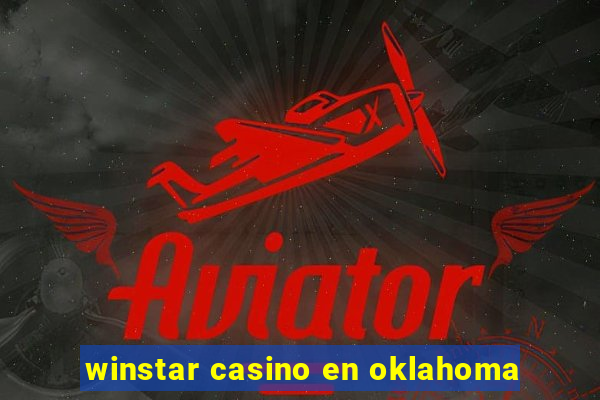 winstar casino en oklahoma