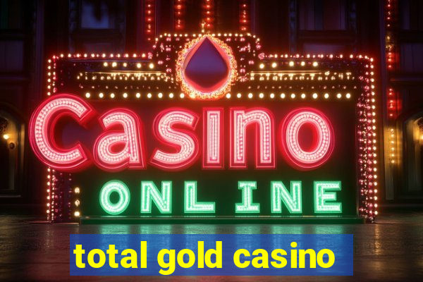 total gold casino