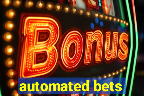 automated bets