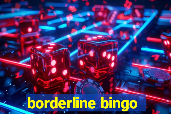 borderline bingo