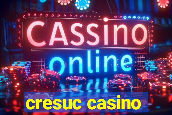 cresuc casino