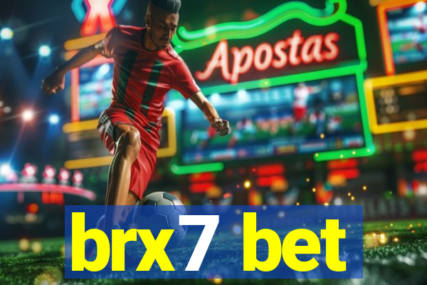 brx7 bet