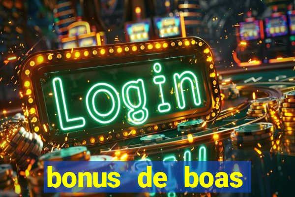 bonus de boas vindas casino