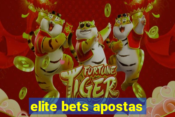 elite bets apostas