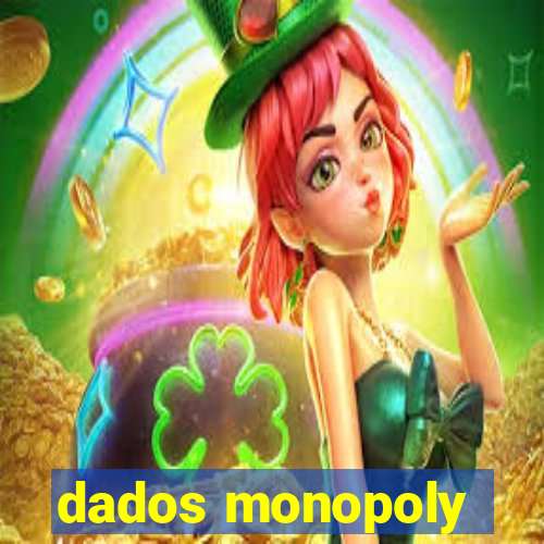 dados monopoly