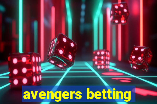 avengers betting