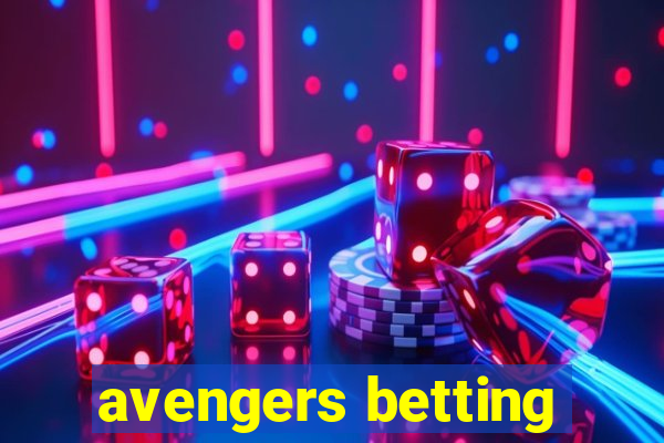 avengers betting