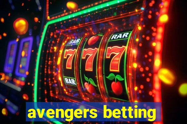 avengers betting