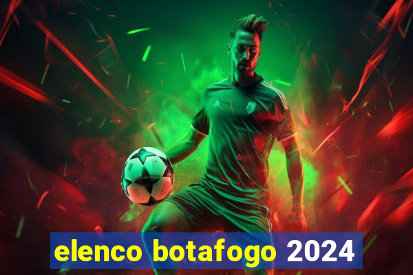 elenco botafogo 2024