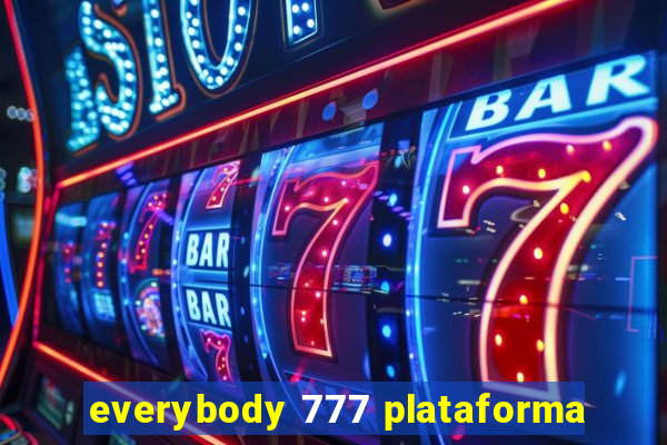 everybody 777 plataforma