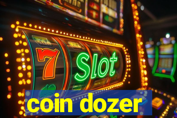 coin dozer