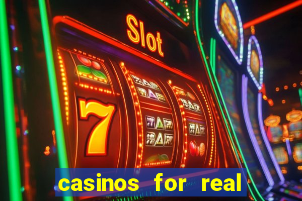 casinos for real money online