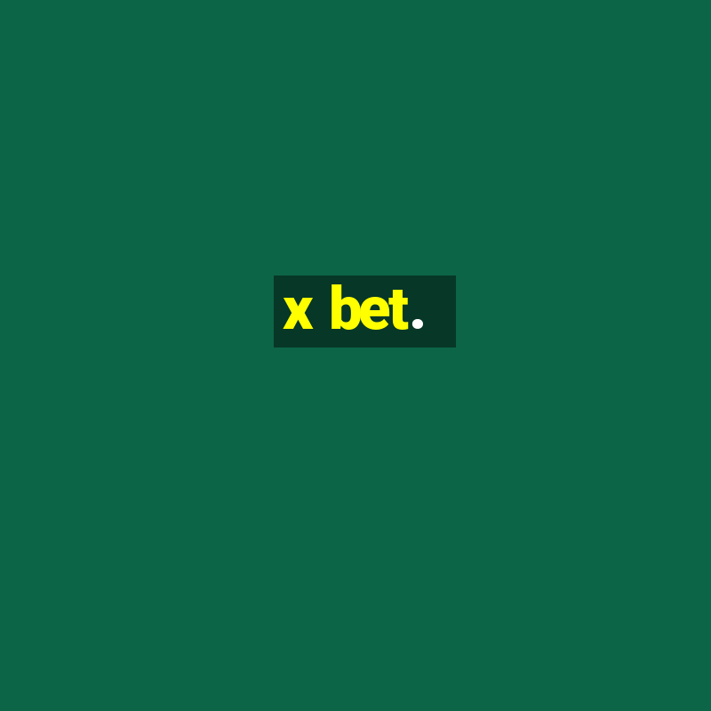 x bet.