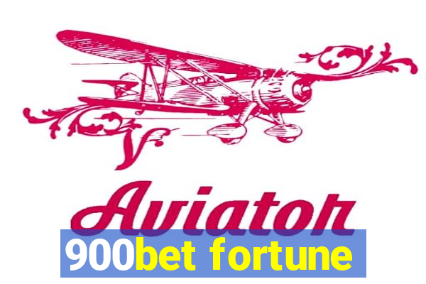 900bet fortune