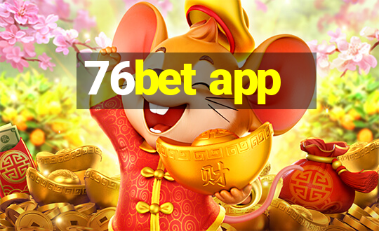 76bet app