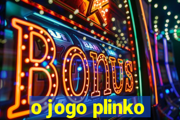 o jogo plinko