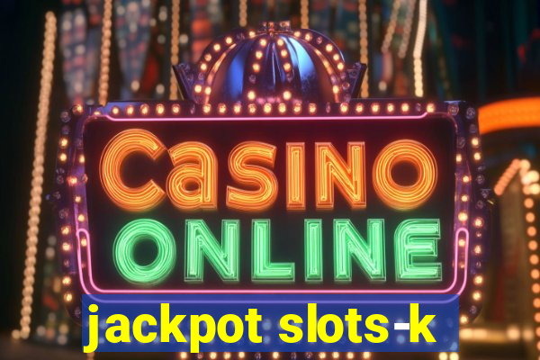 jackpot slots-k