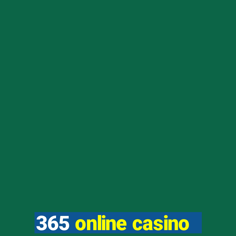 365 online casino