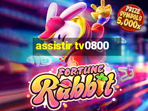 assistir tv0800