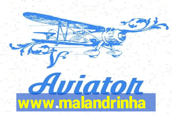 www.malandrinhas.net