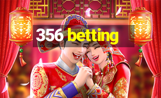 356 betting