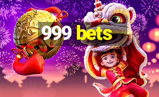 999 bets