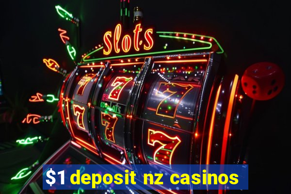 $1 deposit nz casinos