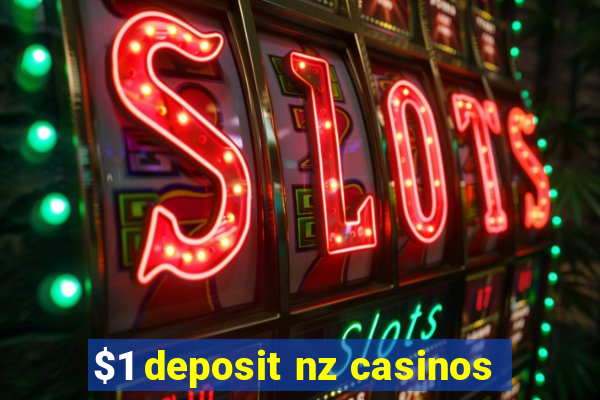 $1 deposit nz casinos