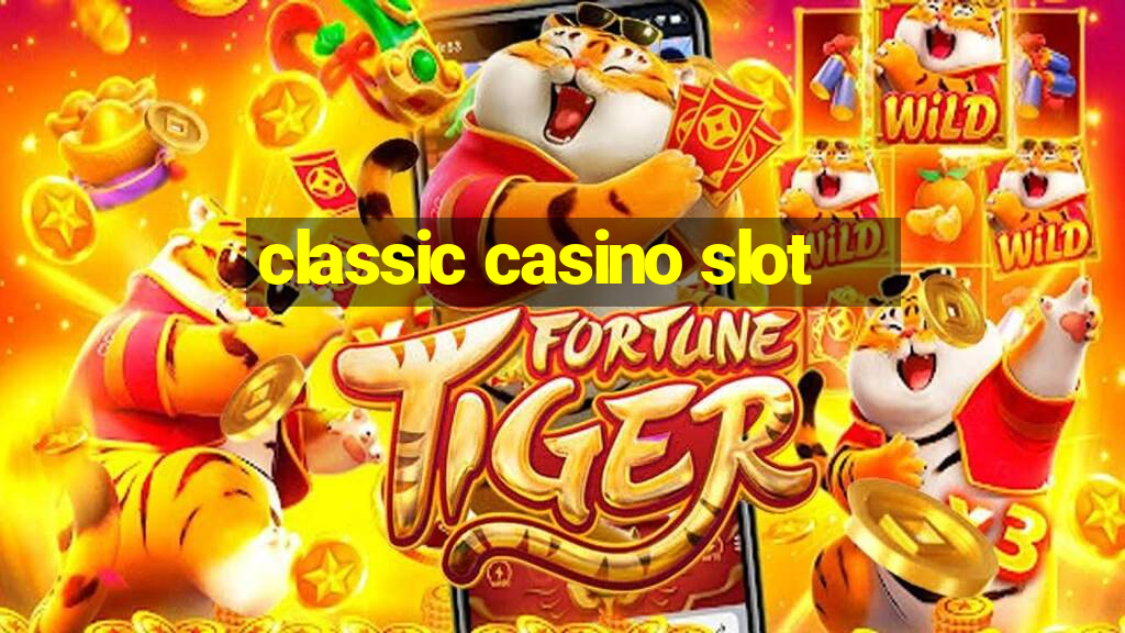 classic casino slot