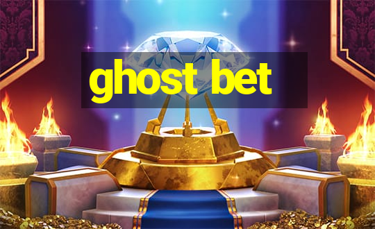 ghost bet